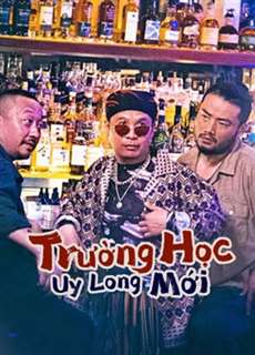 Trường Học Uy Long Mới - Fight Back to School - (2021) - PhimMoi2024 - Website xem phim miễn phí tốt nhất