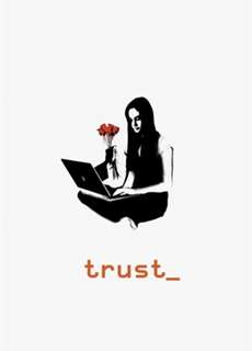 Trust - Trust - (2010) - PhimMoi2024 - Website xem phim miễn phí tốt nhất