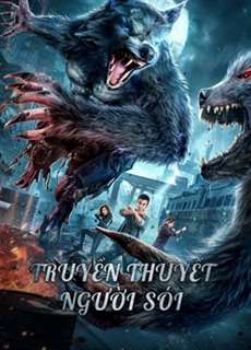 Truyền Thuyết Người Sói - The war of werewolf - (2021) - PhimMoi2024 - Website xem phim miễn phí tốt nhất