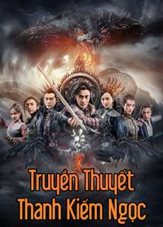 Truyền Thuyết Thanh Kiếm Ngọc - The Legend Of Jade Sword - (2017) - PhimMoi2024 - Website xem phim miễn phí tốt nhất