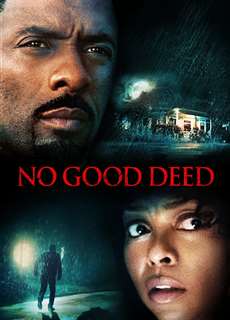 Tự Kỷ Ác Tâm - No Good Deed - (2014) - PhimMoi2024 - Website xem phim miễn phí tốt nhất