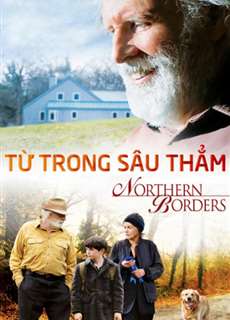 Từ Trong Sâu Thẳm - Northern Borders - (2015) - PhimMoi2024 - Website xem phim miễn phí tốt nhất