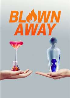 Tuyệt phẩm thủy tinh (Phần 1) - Blown Away (Season 1) - (2019) - PhimMoi2024 - Website xem phim miễn phí tốt nhất