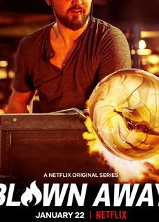 Tuyệt phẩm thủy tinh (Phần 2) - Blown Away (Season 2) - (2021) - PhimMoi2024 - Website xem phim miễn phí tốt nhất