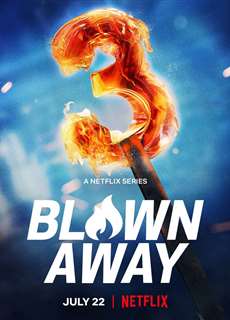 Tuyệt phẩm thủy tinh (Phần 3) - Blown Away (Season 3) - (2022) - PhimMoi2024 - Website xem phim miễn phí tốt nhất