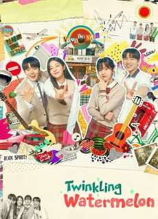 Twinkling Watermelon - Twinkling Watermelon - (2023) - PhimMoi2024 - Website xem phim miễn phí tốt nhất