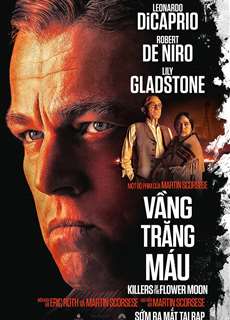 Vầng Trăng Máu - Killers of the Flower Moon - (2023) - PhimMoi2024 - Website xem phim miễn phí tốt nhất