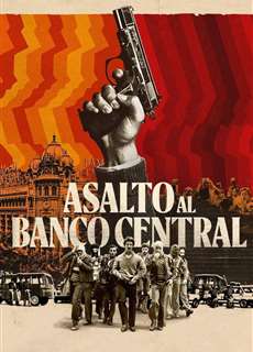 Vây hãm ngân hàng Banco Central - Bank Under Siege - (2024) - Website xem phim miễn phí tốt nhất