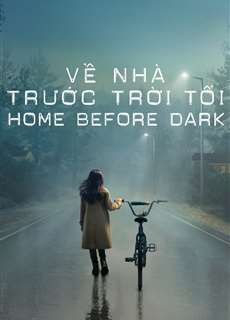 Về Nhà Trước Trời Tối (Phần 1) - Home Before Dark (Season 1) - (2020) - PhimMoi2024 - Website xem phim miễn phí tốt nhất