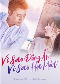 Vì Sao Đông Ấm, Vì Sao Hạ Mát - What and What a Cool Summer - (2017) - PhimMoi2024 - Website xem phim miễn phí tốt nhất