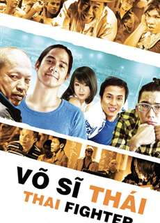 Võ Sĩ Thái - Thai Fighter - (2011) - PhimMoi2024 - Website xem phim miễn phí tốt nhất