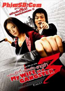Vợ Tôi Là Gangster 3 - My Wife Is a Gangster 3 - (2007) - PhimMoi2024 - Website xem phim miễn phí tốt nhất
