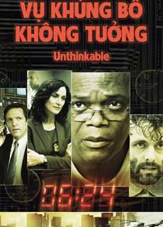 Vụ Khủng Bố Không Tưởng - Unthinkable - (2010) - PhimMoi2024 - Website xem phim miễn phí tốt nhất