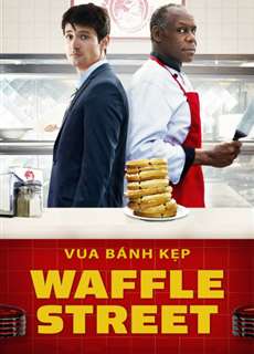 Vua Bánh Kẹp - Waffle Street - (2016) - PhimMoi2024 - Website xem phim miễn phí tốt nhất