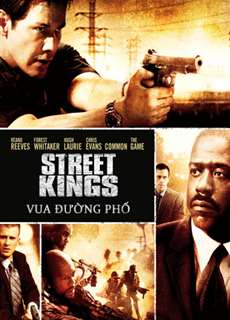 Vua Đường Phố - Street Kings - (2008) - PhimMoi2024 - Website xem phim miễn phí tốt nhất