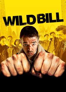 Wild Bill - Wild Bill - (2011) - PhimMoi2024 - Website xem phim miễn phí tốt nhất