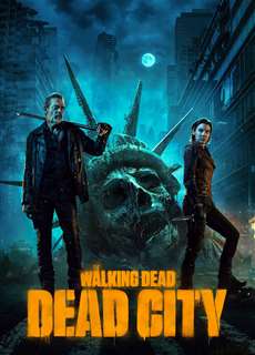 Xác Sống: Thành Phố Chết - The Walking Dead: Dead City - (2023) - PhimMoi2024 - Website xem phim miễn phí tốt nhất