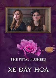 Xe Đẩy Hoa - Petal Pushers - (2019) - PhimMoi2024 - Website xem phim miễn phí tốt nhất
