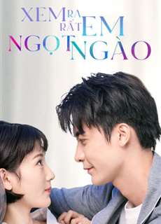 Xem Ra Em Rất Ngọt Ngào - You Are So Sweet - (2020) - PhimMoi2024 - Website xem phim miễn phí tốt nhất