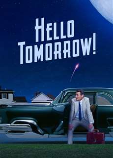 Xin Chào Ngày Mai! - Hello Tomorrow! - (2023) - PhimMoi2024 - Website xem phim miễn phí tốt nhất