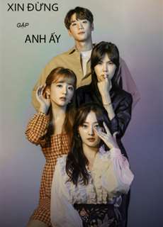 Xin Đừng Gặp Anh Ấy - Please Don't Date Him - (2020) - PhimMoi2024 - Website xem phim miễn phí tốt nhất