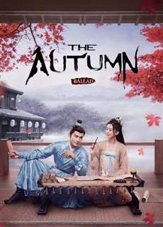 Yên Ngữ Phú - The Autumn Ballad - (2022) - Website xem phim miễn phí tốt nhất