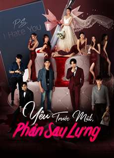 Yêu Trước Mặt, Phản Sau Lưng - P.S. I Hate You - (2022) - PhimMoi2024 - Website xem phim miễn phí tốt nhất